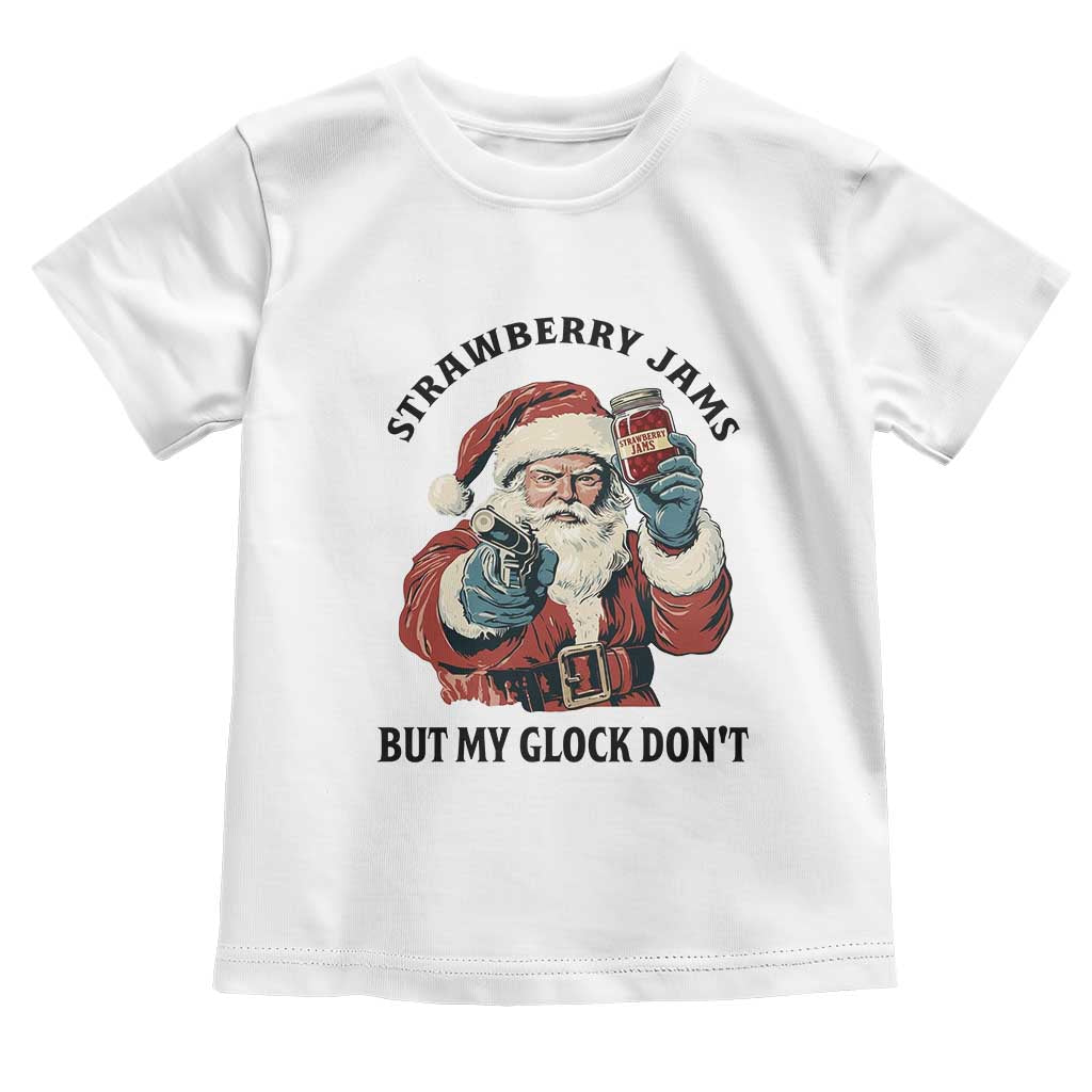 Funny Santa Gun Christmas Toddler T Shirt Strawberry Jams But My Gun Do Not TS14 White Print Your Wear