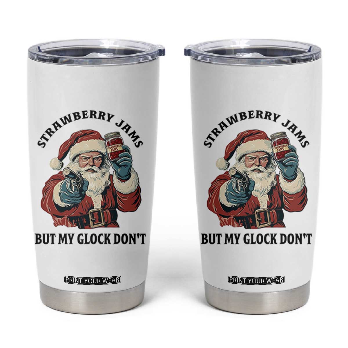 Funny Santa Gun Christmas Tumbler Cup Strawberry Jams But My Gun Do Not TS14 White Print Your Wear