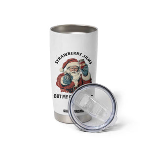 Funny Santa Gun Christmas Tumbler Cup Strawberry Jams But My Gun Do Not TS14 Print Your Wear