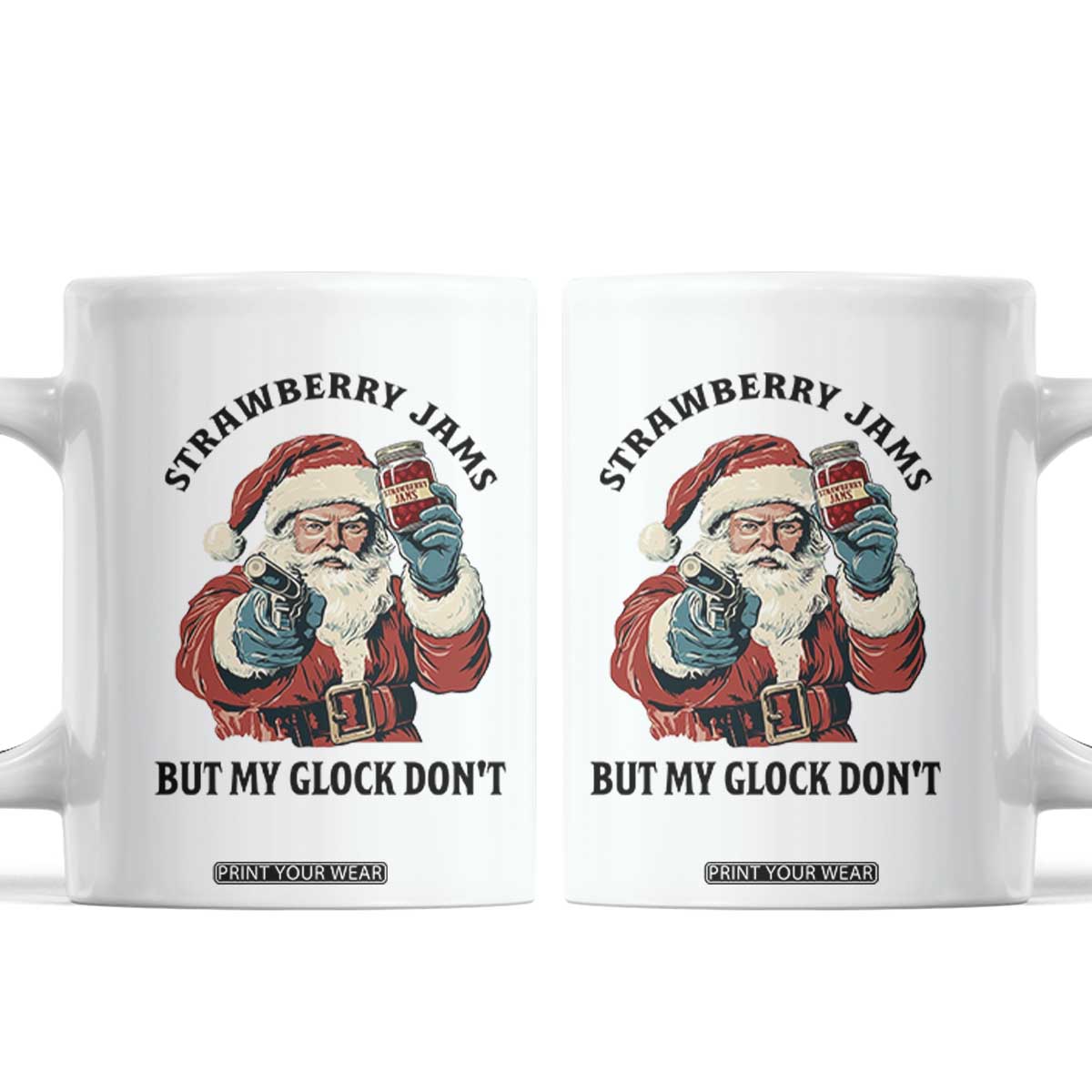 Funny Santa Gun Christmas Coffee Mug Strawberry Jams But My Gun Do Not TS14 White Print Your Wear