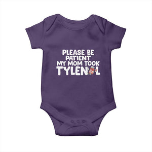 Please Be Patient My Mom Took Tylenol Baby Onesie Funny Tylenol Joke TS14 Purple Print Your Wear