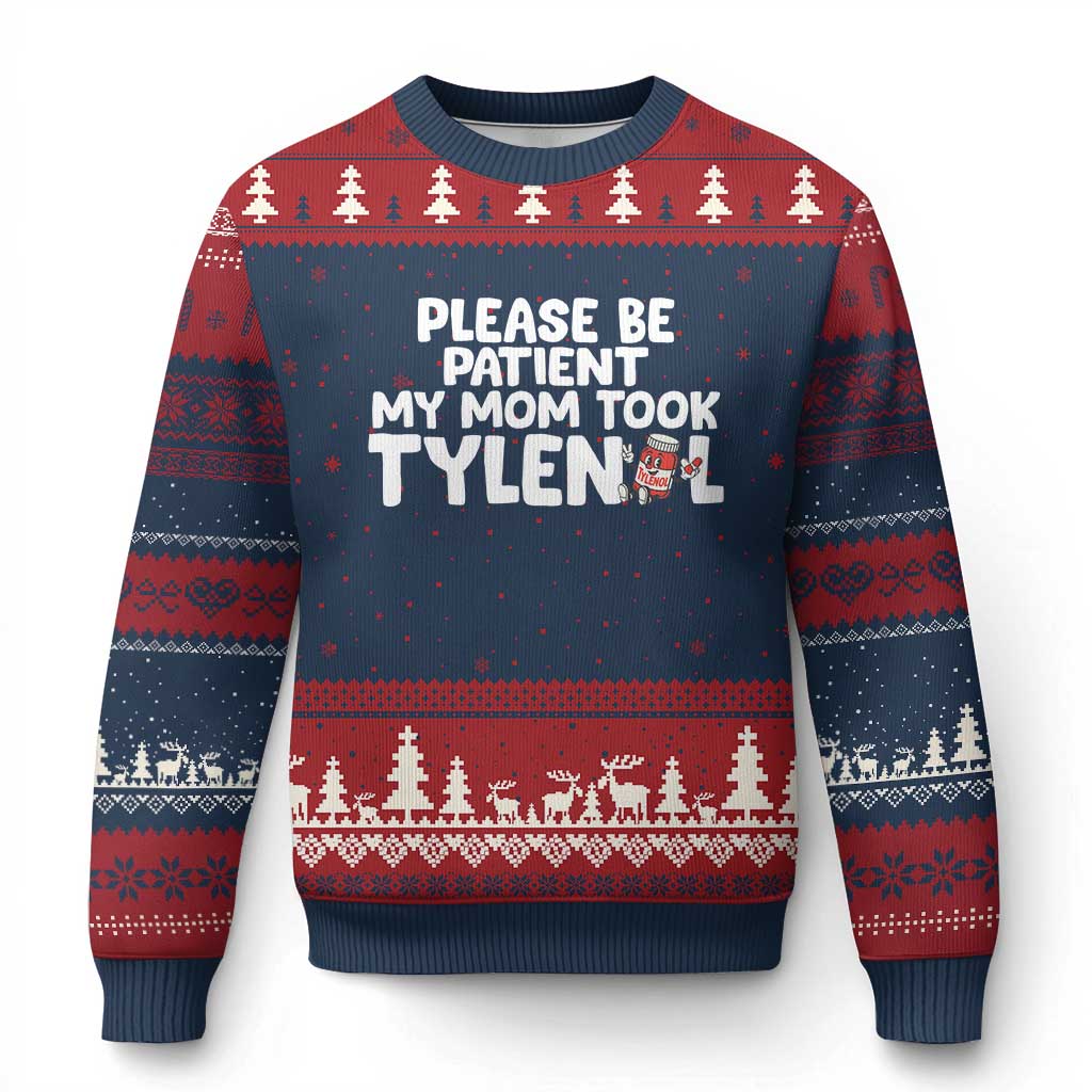 Please Be Patient My Mom Took Tylenol Ugly Christmas Sweater Funny Tylenol Joke TS14 Navy Red Print Your Wear
