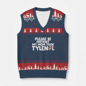 Please Be Patient My Mom Took Tylenol V-Neck Knit Sweater Vest Funny Tylenol Joke TS14 Navy Red Print Your Wear