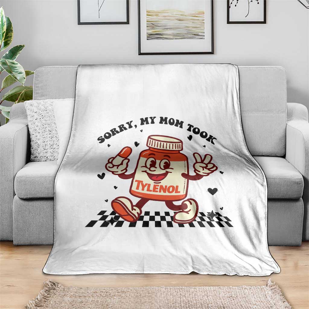 Funny Tylenol Joke Throw Blanket Please Be Patient My Mom Took Tylenol TS14 Print Your Wear