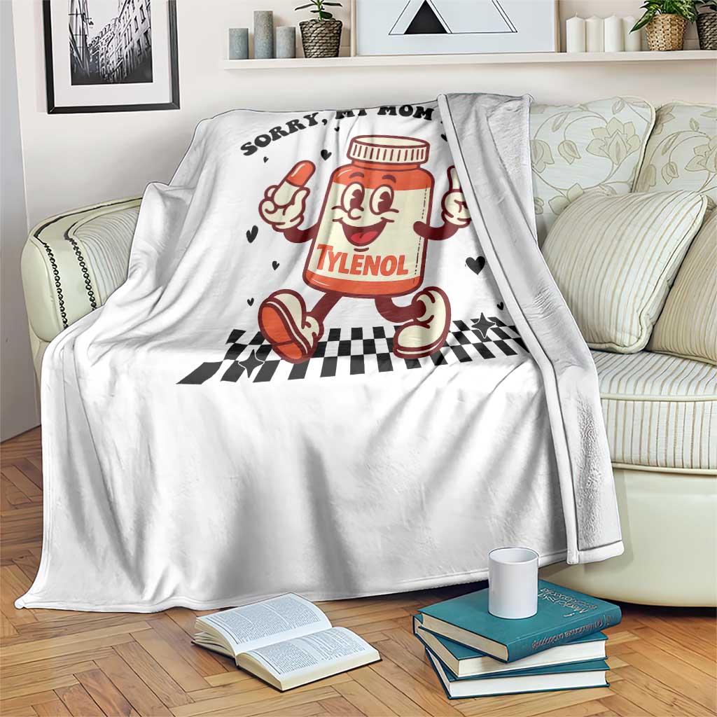 Funny Tylenol Joke Throw Blanket Please Be Patient My Mom Took Tylenol TS14 Print Your Wear