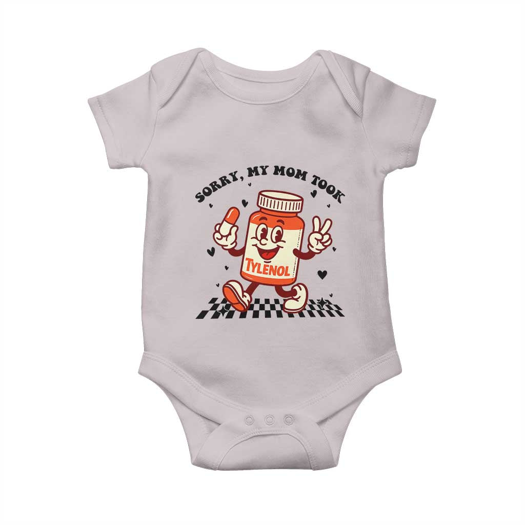 Funny Tylenol Joke Baby Onesie Please Be Patient My Mom Took Tylenol TS14 Ice Gray Print Your Wear