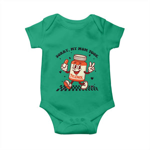 Funny Tylenol Joke Baby Onesie Please Be Patient My Mom Took Tylenol TS14 Irish Green Print Your Wear