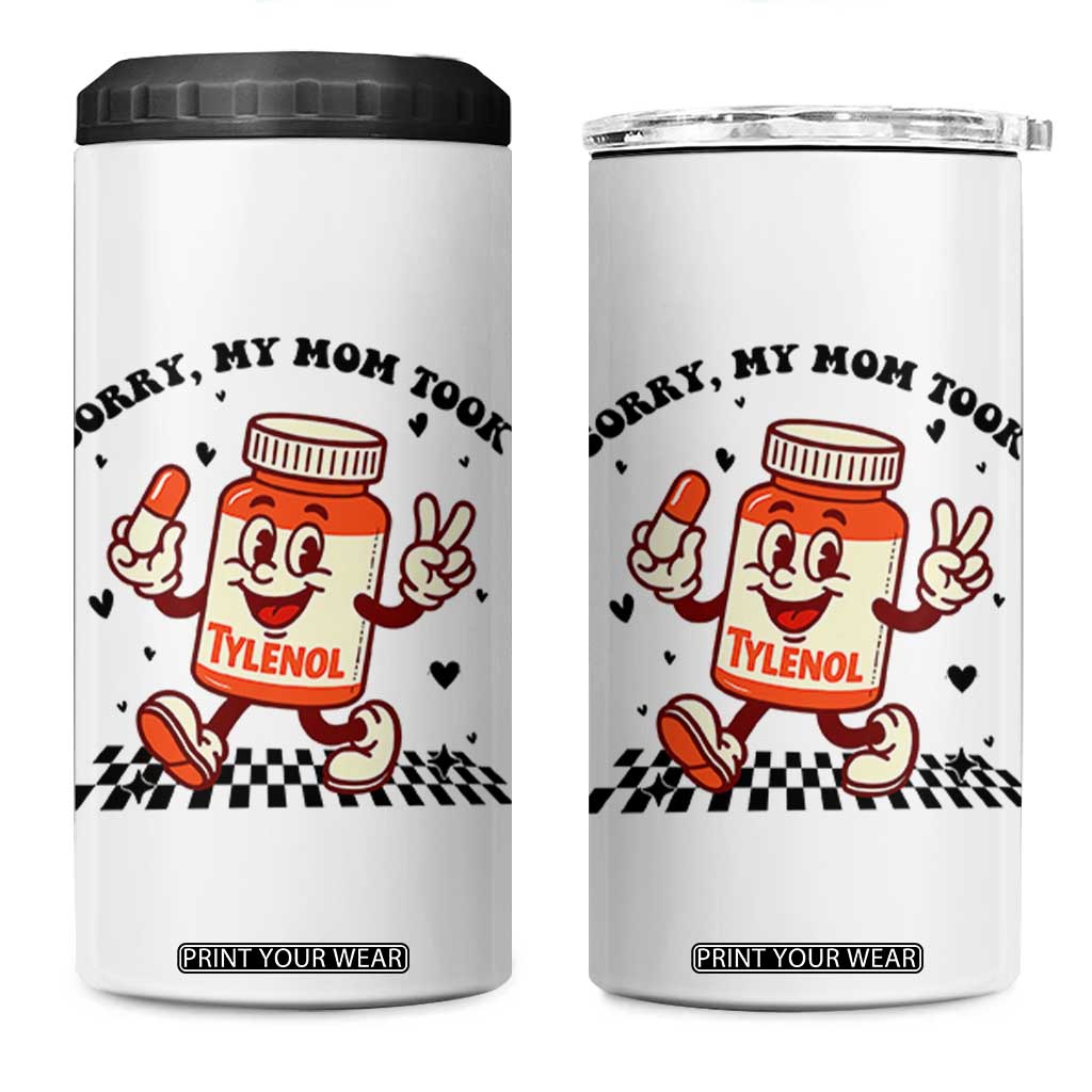 Funny Tylenol Joke 4 in 1 Can Cooler Tumbler Please Be Patient My Mom Took Tylenol TS14 One Size: 16 oz White Print Your Wear