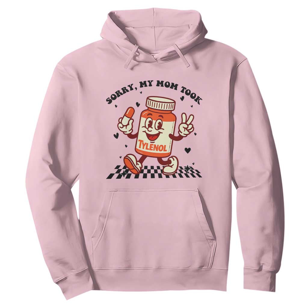 Funny Tylenol Joke Hoodie Please Be Patient My Mom Took Tylenol TS14 Light Pink Print Your Wear