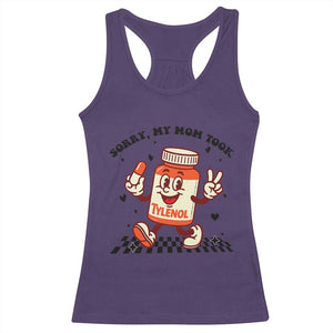 Funny Tylenol Joke Racerback Tank Top Please Be Patient My Mom Took Tylenol TS14 Purple Print Your Wear