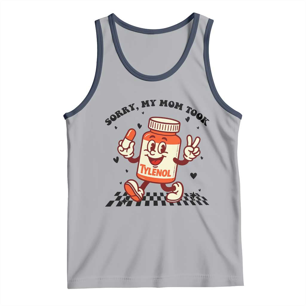 Funny Tylenol Joke Tank Top Please Be Patient My Mom Took Tylenol TS14 Athletic Heather Navy Print Your Wear