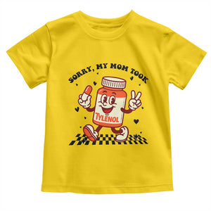 Funny Tylenol Joke Toddler T Shirt Please Be Patient My Mom Took Tylenol TS14 Daisy Print Your Wear