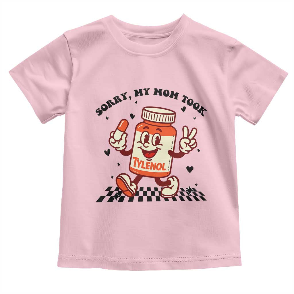 Funny Tylenol Joke Toddler T Shirt Please Be Patient My Mom Took Tylenol TS14 Light Pink Print Your Wear