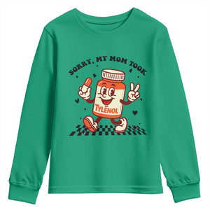 Funny Tylenol Joke Youth Sweatshirt Please Be Patient My Mom Took Tylenol TS14 Irish Green Print Your Wear