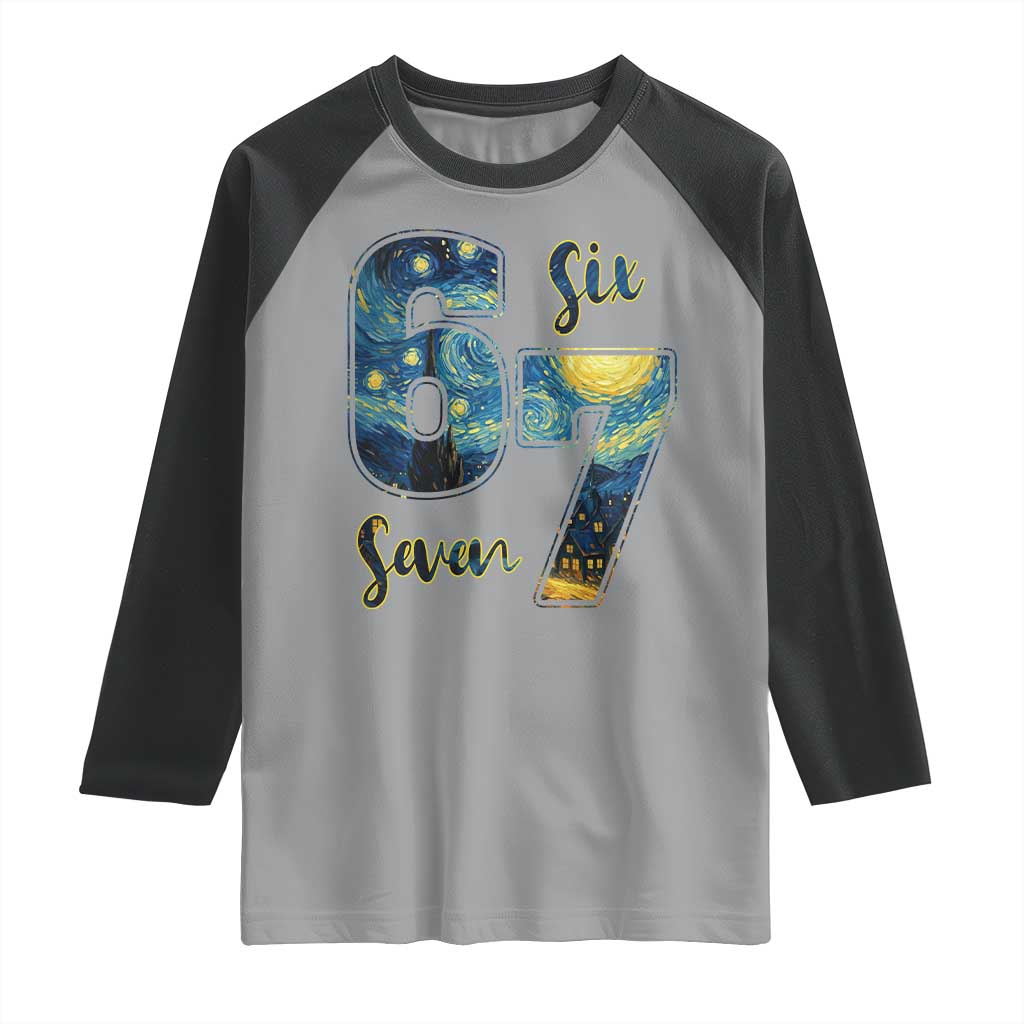 67 Six Seven Meme Raglan Shirt Starry Night Van Gogh TS14 Sport Gray Black Print Your Wear