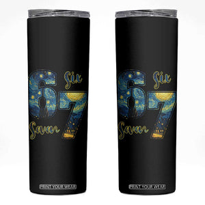 67 Six Seven Meme Skinny Tumbler Starry Night Van Gogh TS14 Black Print Your Wear