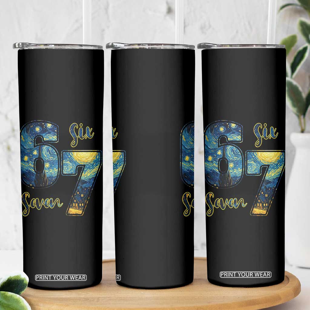 67 Six Seven Meme Skinny Tumbler Starry Night Van Gogh TS14 Print Your Wear
