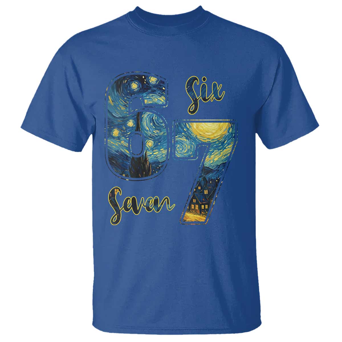 67 Six Seven Meme T Shirt Starry Night Van Gogh TS14 Royal Blue Print Your Wear