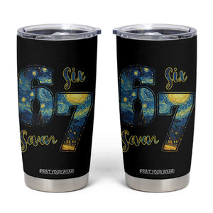 67 Six Seven Meme Tumbler Cup Starry Night Van Gogh TS14 Black Print Your Wear