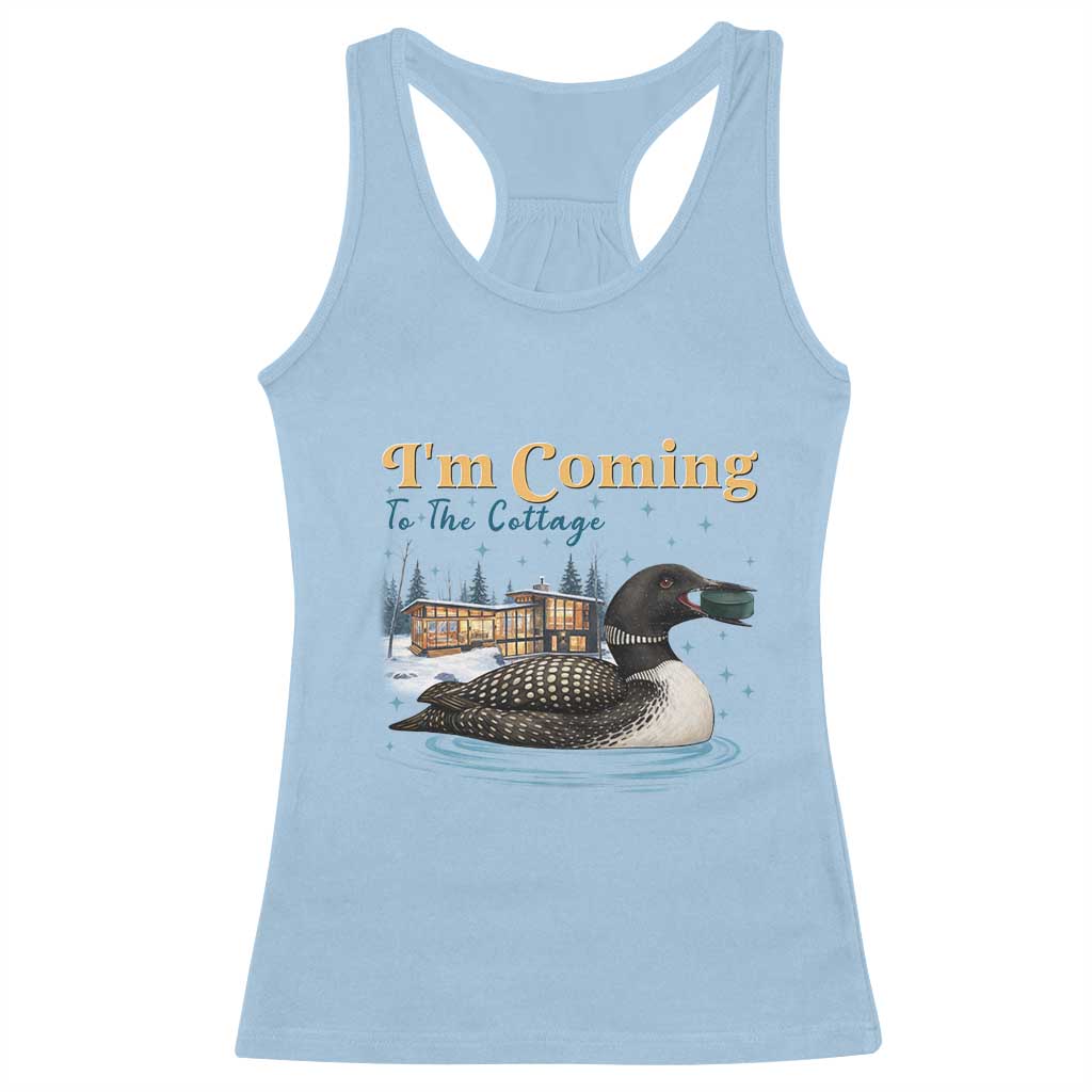 I Am Coming To The Cottage Racerback Tank Top Stupid Canadian Wolf Bird TS14 Light Blue Print Your Wear