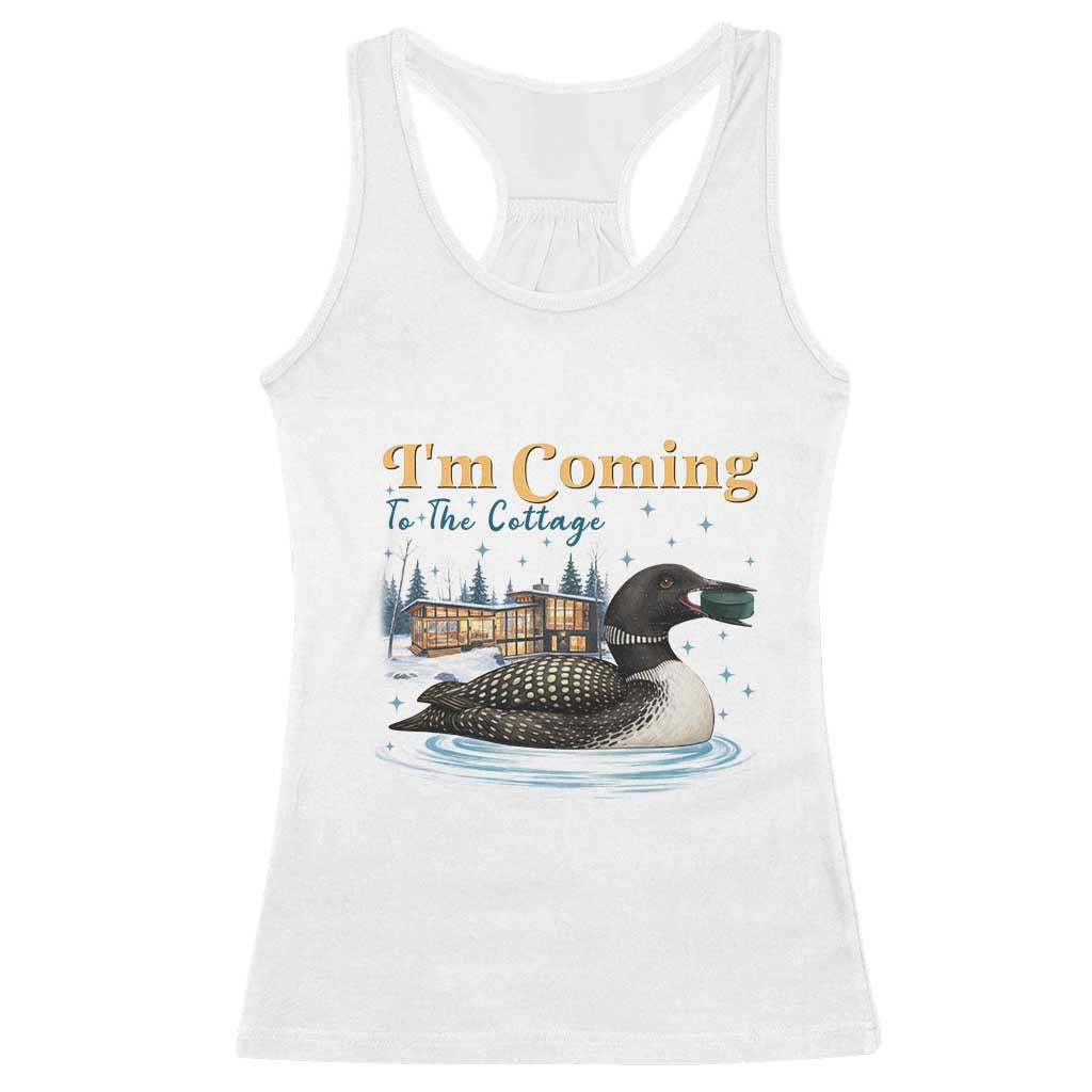 I Am Coming To The Cottage Racerback Tank Top Stupid Canadian Wolf Bird TS14 White Print Your Wear