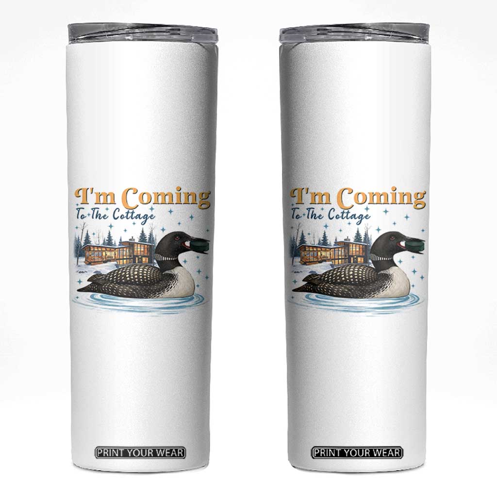 I Am Coming To The Cottage Skinny Tumbler Stupid Canadian Wolf Bird TS14 White Print Your Wear