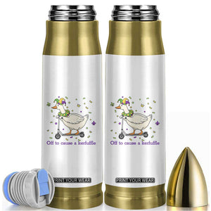 Mardi Gras Silly Goose Bullet Tumbler Off To Cause A Kerfuffle TS14 White Print Your Wear