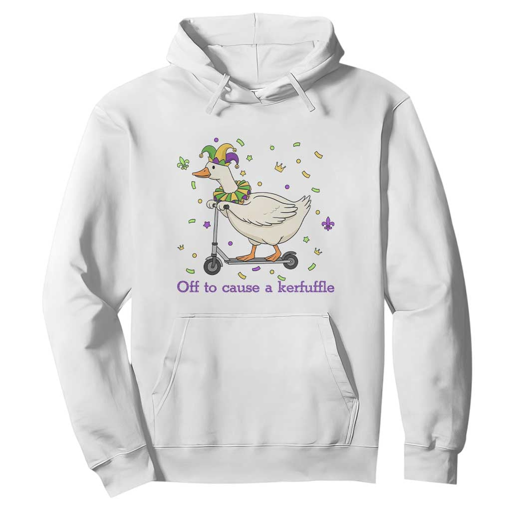 Mardi Gras Silly Goose Hoodie Off To Cause A Kerfuffle TS14 White Print Your Wear