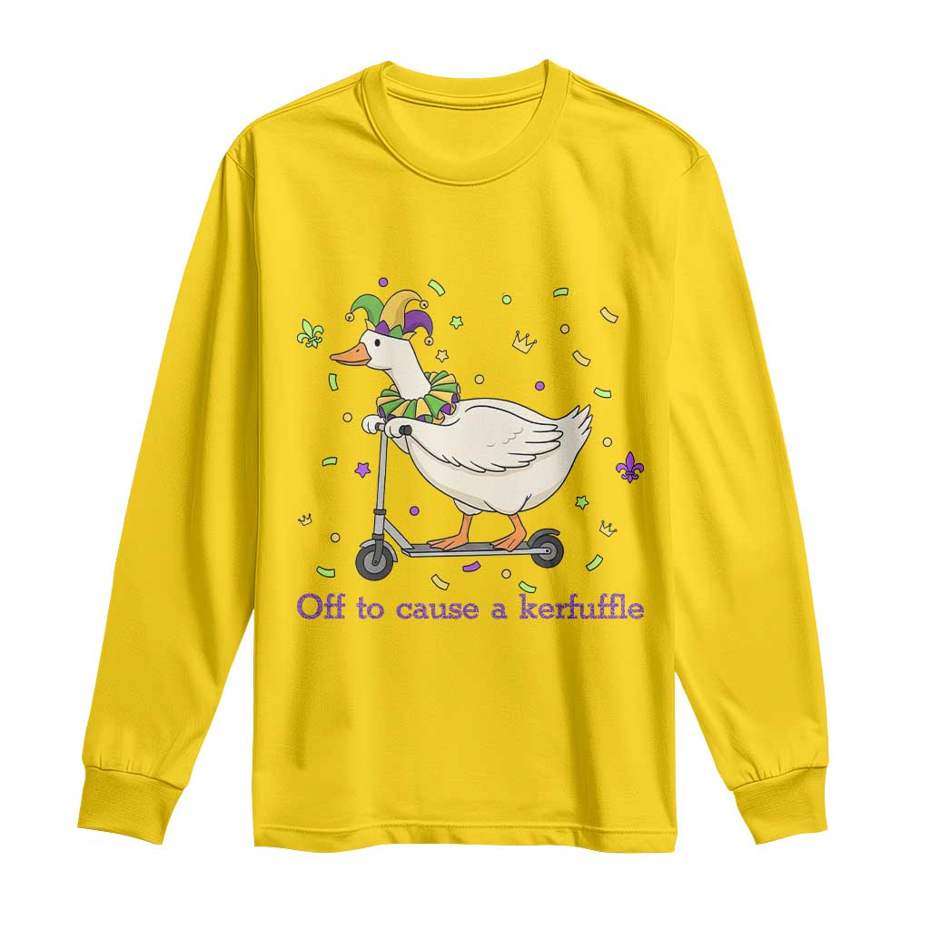 Mardi Gras Silly Goose Long Sleeve Shirt Off To Cause A Kerfuffle TS14 Daisy Print Your Wear
