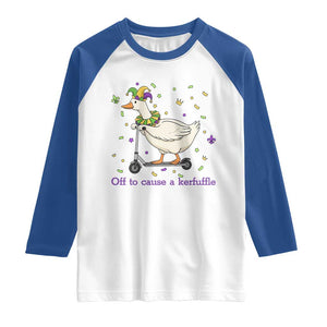 Mardi Gras Silly Goose Raglan Shirt Off To Cause A Kerfuffle TS14 White Royal Print Your Wear