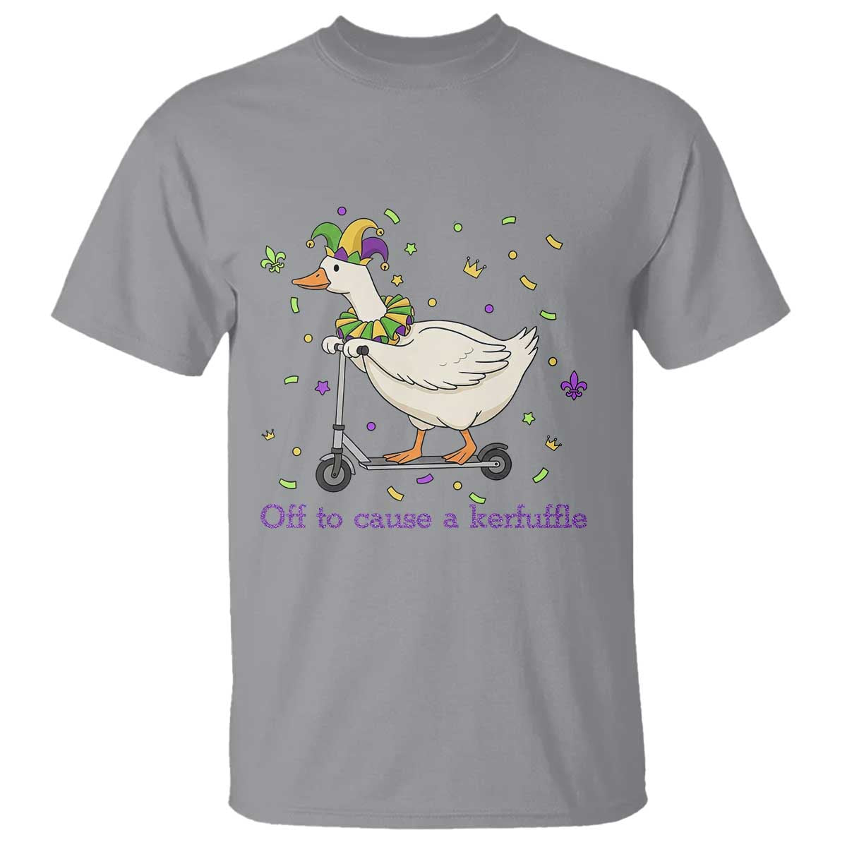 Mardi Gras Silly Goose T Shirt Off To Cause A Kerfuffle TS14 Sport Gray Print Your Wear