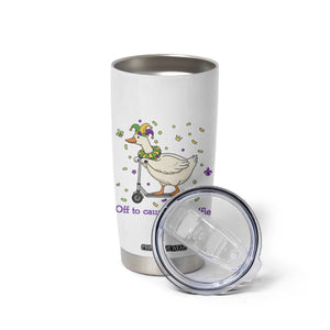 Mardi Gras Silly Goose Tumbler Cup Off To Cause A Kerfuffle TS14 Print Your Wear