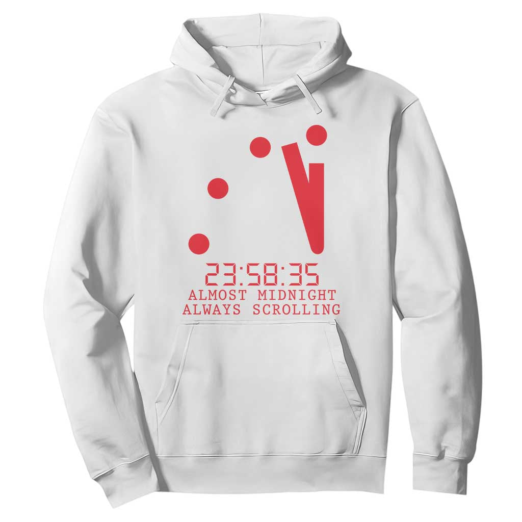 Doomsday Clock Armageddon Hoodie Almost Midnight Always Scrolling TS14 White Print Your Wear