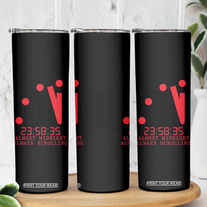 Doomsday Clock Armageddon Skinny Tumbler Almost Midnight Always Scrolling TS14 Print Your Wear