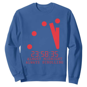 Doomsday Clock Armageddon Sweatshirt Almost Midnight Always Scrolling TS14 Royal Blue Print Your Wear