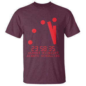Doomsday Clock Armageddon T Shirt Almost Midnight Always Scrolling TS14 Maroon Print Your Wear