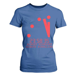 Doomsday Clock Armageddon T Shirt For Women Almost Midnight Always Scrolling TS14 Royal Blue Print Your Wear
