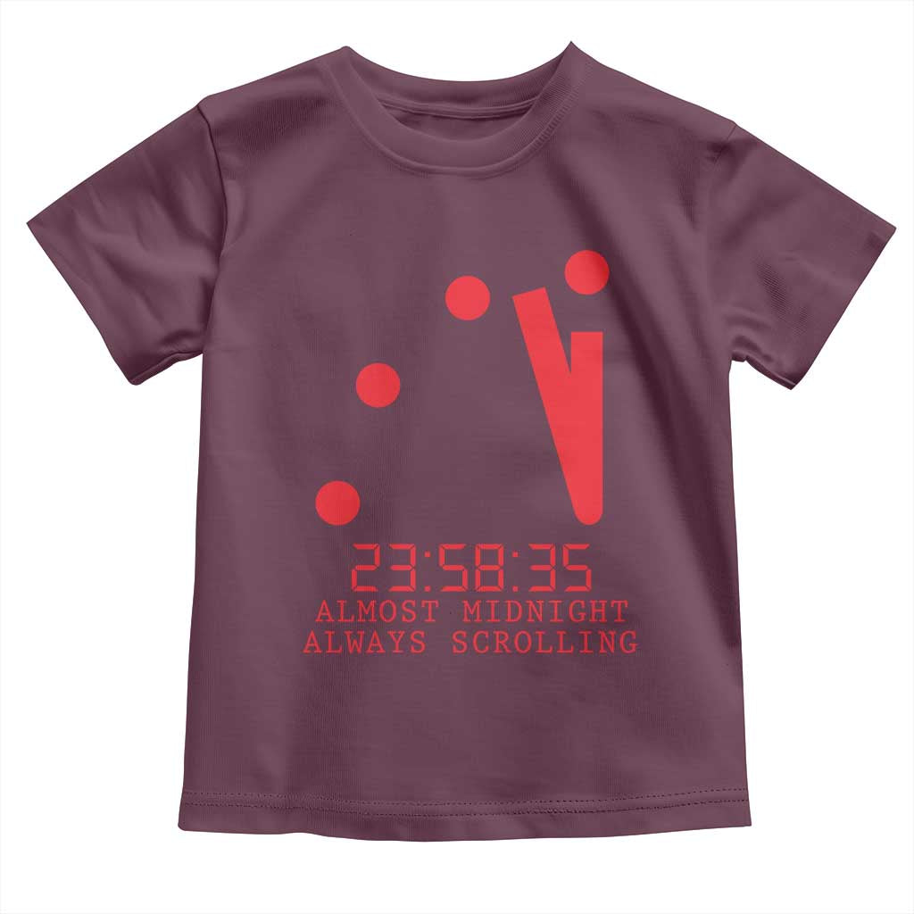 Doomsday Clock Armageddon Toddler T Shirt Almost Midnight Always Scrolling TS14 Maroon Print Your Wear