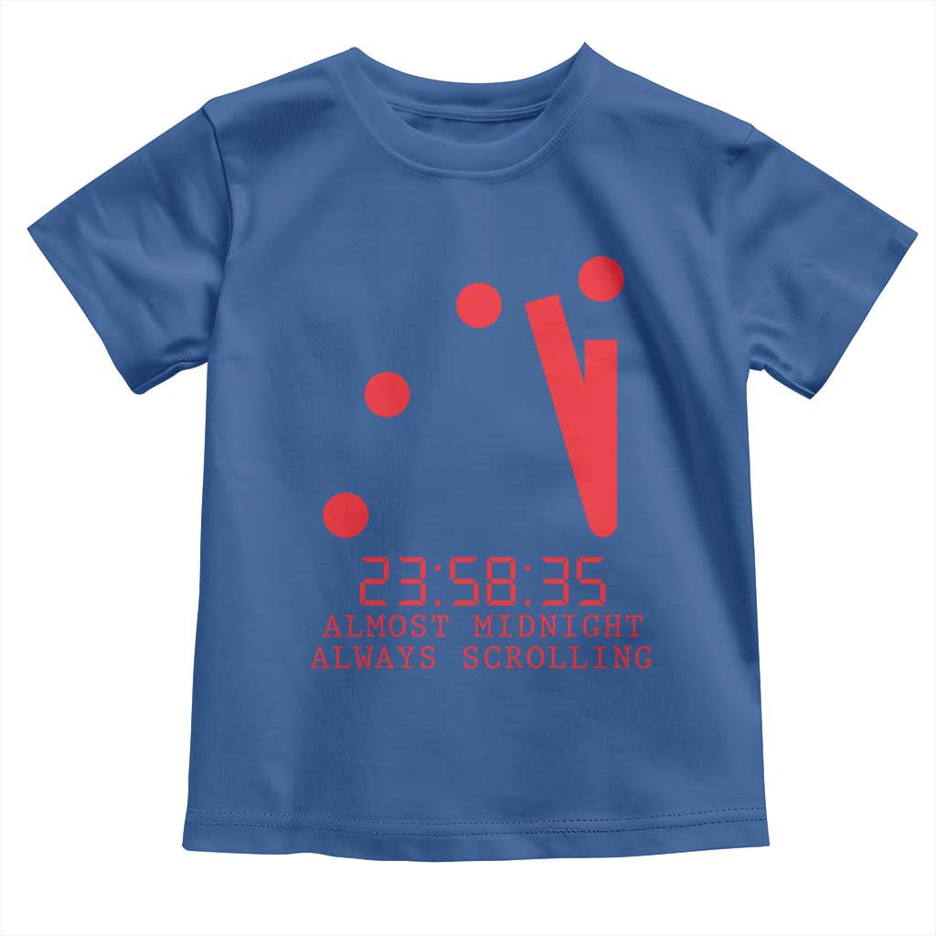 Doomsday Clock Armageddon Toddler T Shirt Almost Midnight Always Scrolling TS14 Royal Blue Print Your Wear