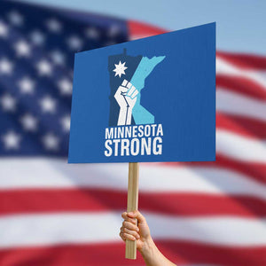 Minnesota Strong Protest Sign Minneapolis Resist ICE Immigration Human Rights Protest TS14 Horizontal 18" × 24" Blue Print Your Wear