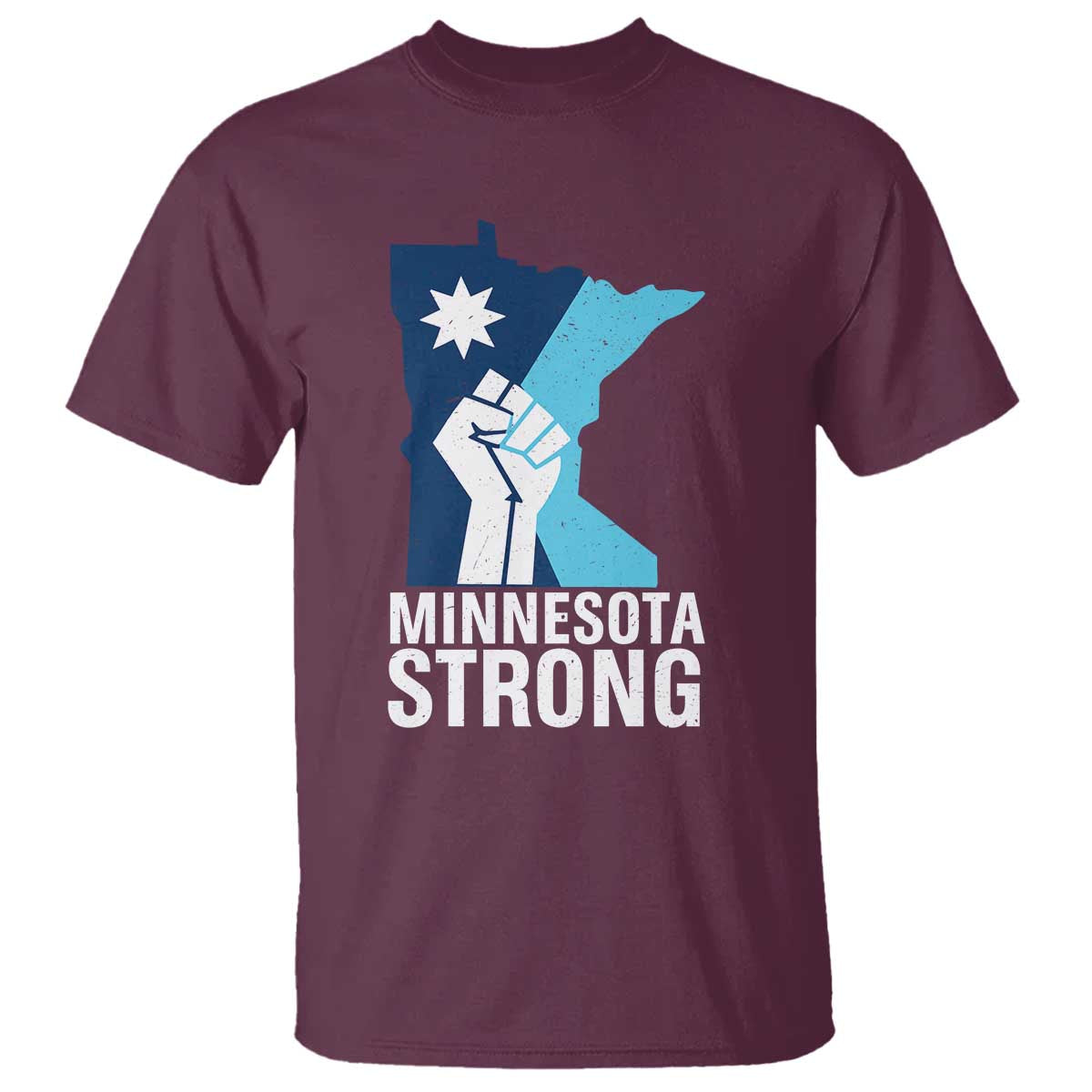 Minnesota Strong T Shirt - Minneapolis Resist ICE Immigration Human Rights Protest Tee TS14 Maroon Print Your Wear