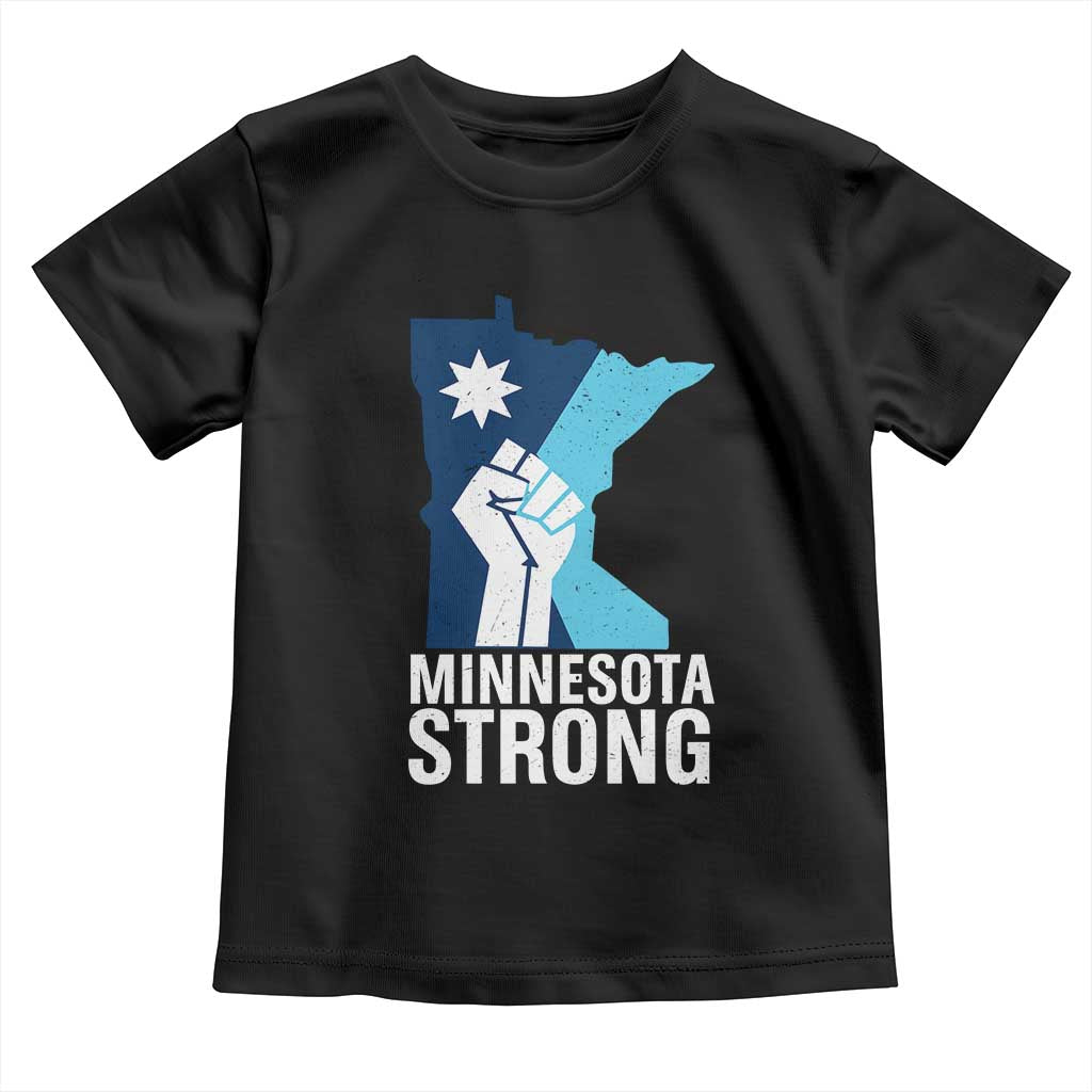 Minnesota Strong Toddler T Shirt Minneapolis Resist ICE Immigration Human Rights Protest TS14 Black Print Your Wear
