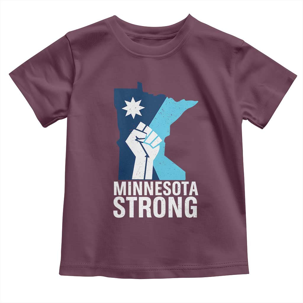 Minnesota Strong Toddler T Shirt Minneapolis Resist ICE Immigration Human Rights Protest TS14 Maroon Print Your Wear