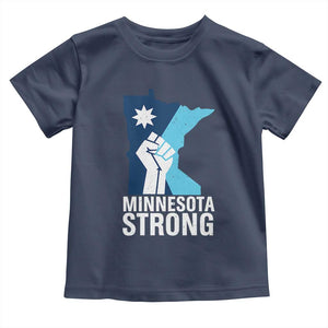 Minnesota Strong Toddler T Shirt Minneapolis Resist ICE Immigration Human Rights Protest TS14 Navy Print Your Wear