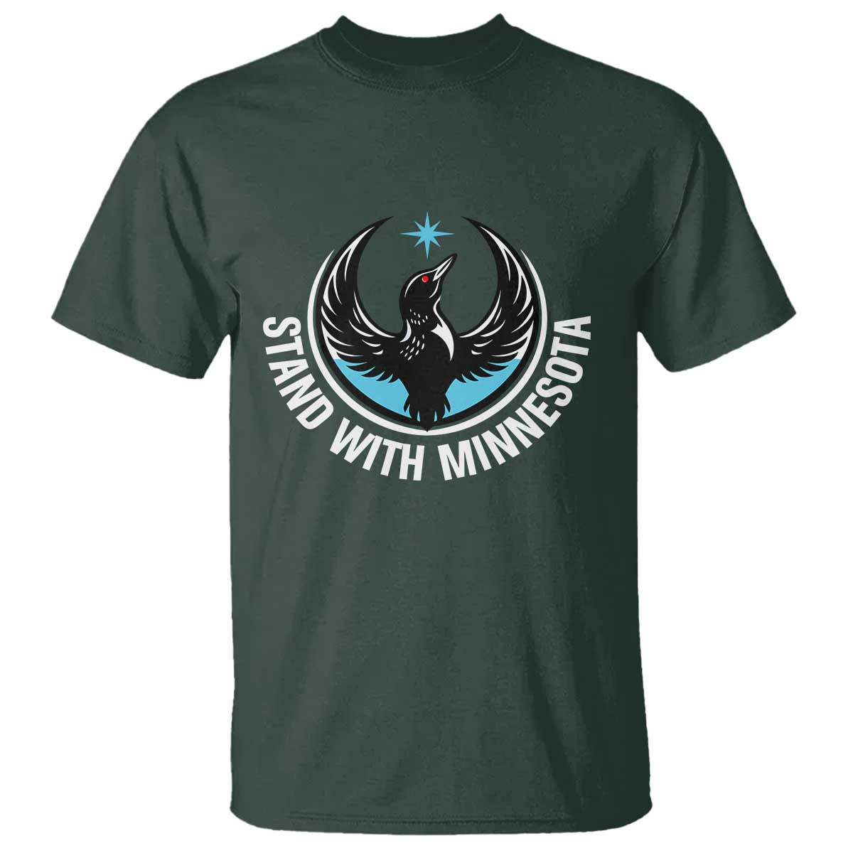 Minnesota Strong T Shirt Stand With Minnesota Anti ICE Immigration Rights Protest TS14 Dark Forest Green Print Your Wear