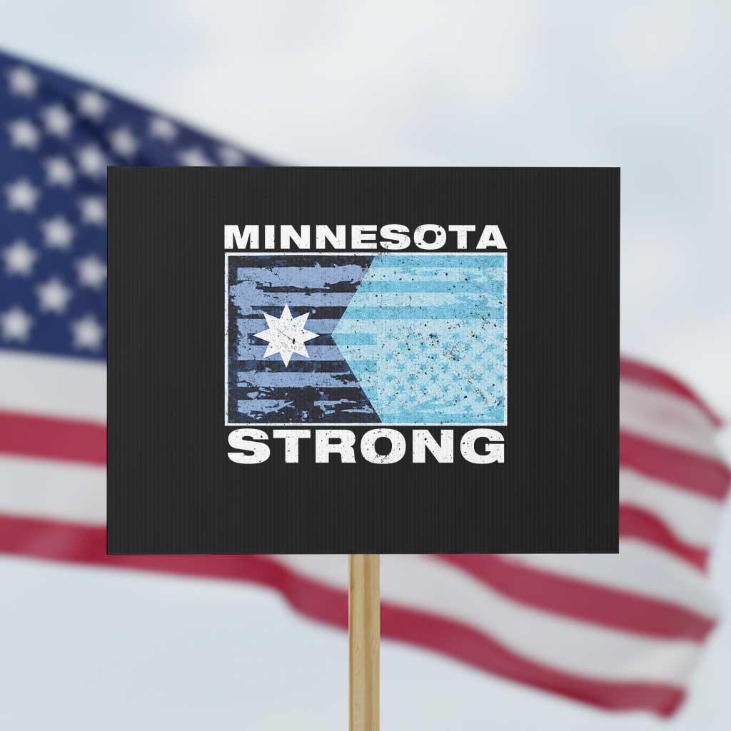 Minnesota Strong Protest Sign MN State Flag Political Protest MN Resistance Abolish ICE TS14 Horizontal 18