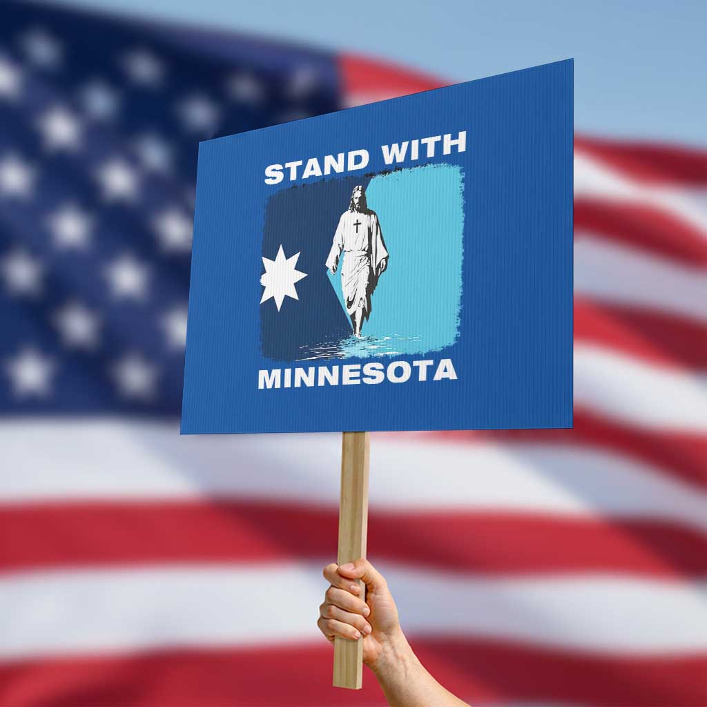 Stand with Minnesota Protest Sign Christian Jesus Minnesota Strong Subtle Anti ICE TS14 Horizontal 18