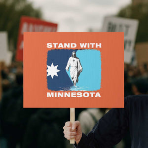 Stand with Minnesota Protest Sign Christian Jesus Minnesota Strong Subtle Anti ICE TS14 Horizontal 18" × 24" Orange Print Your Wear