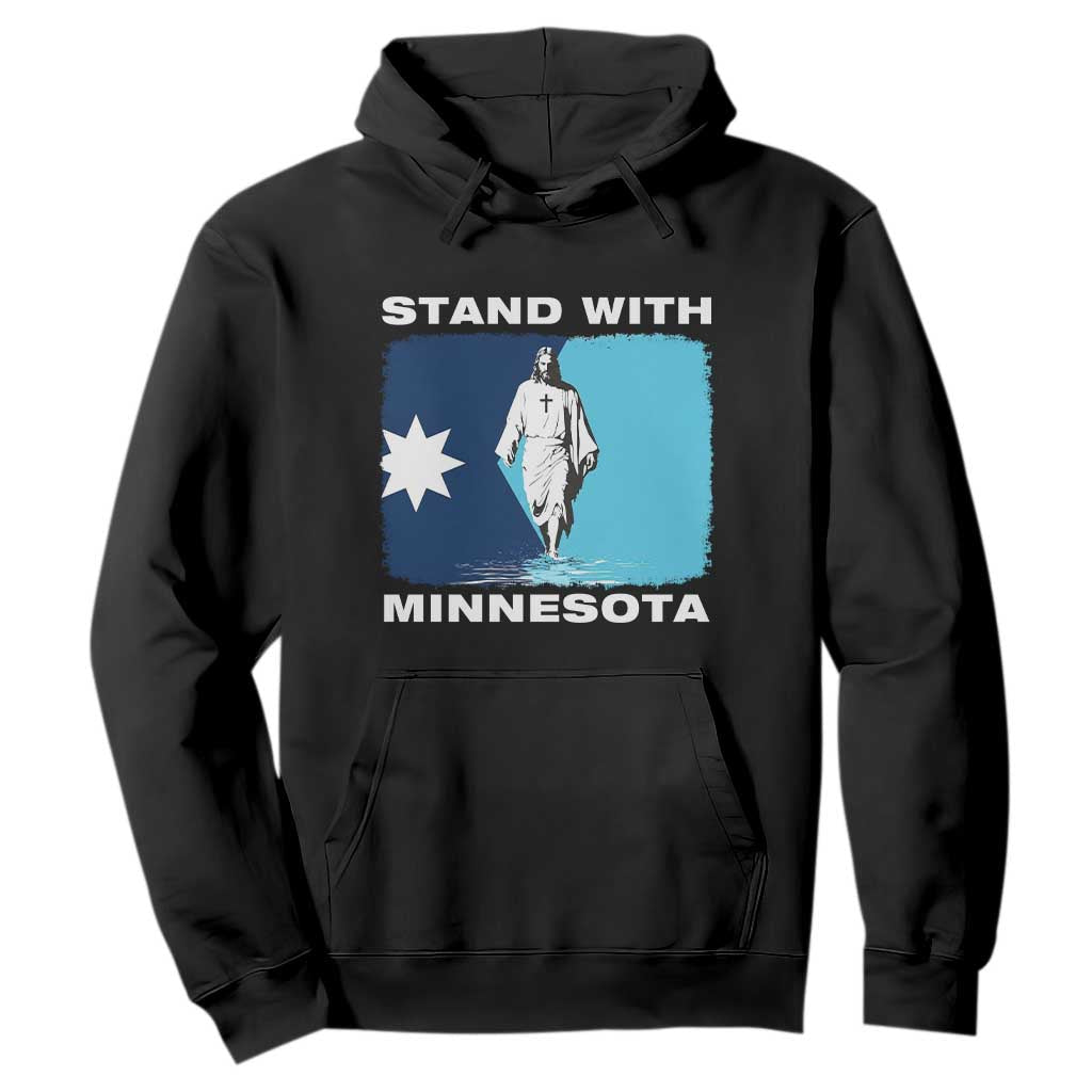Stand with Minnesota Hoodie Christian Jesus Minnesota Strong Subtle Anti ICE TS14 Black Print Your Wear