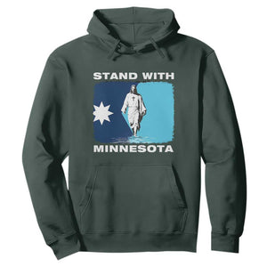 Stand with Minnesota Hoodie Christian Jesus Minnesota Strong Subtle Anti ICE TS14 Dark Forest Green Print Your Wear